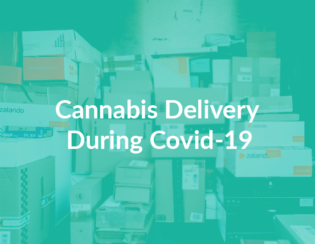 COVID-19’s Impact on Cannabis Delivery