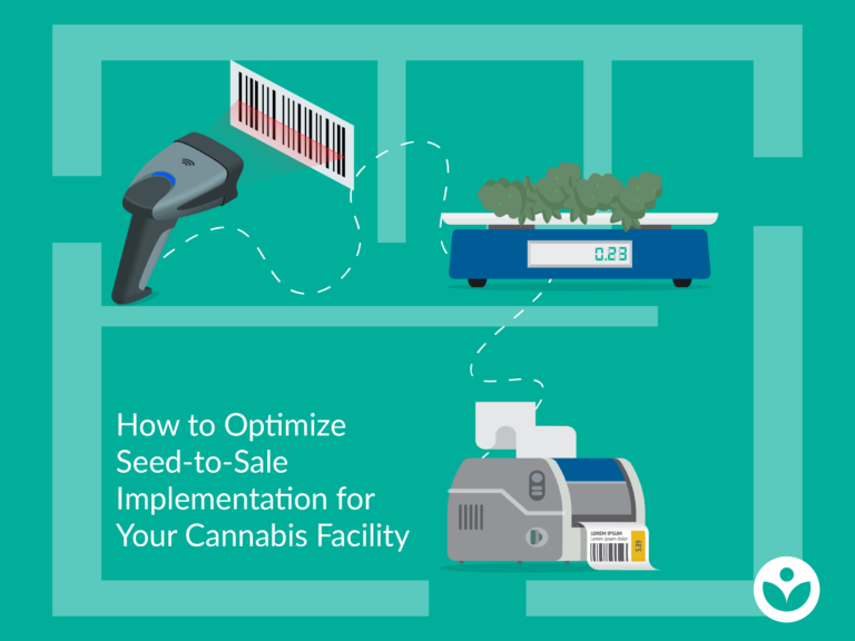 How to Optimize Seed-to-Sale Implementation for Your Cannabis Facility